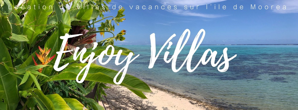 Bienvenue chez ENJOY VILLAS Moorea French Polynesia